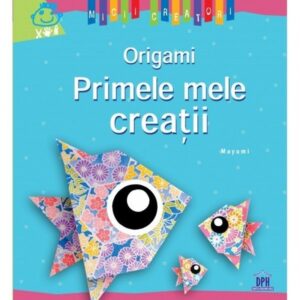 Origami: Primele mele creatii