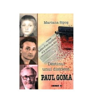 Destinul Unui Disident - Paul Goma