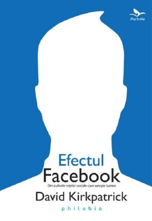 pret carte Efectul Facebook - Libraria Piatadecarte.net