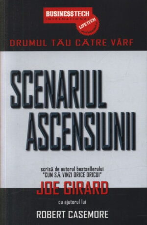 Scenariul ascensiunii: Drumul tau catre varf (ed. tiparita)