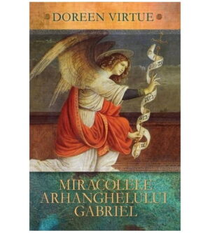 Miracolele arhanghelului Gabriel (ed. tiparita)