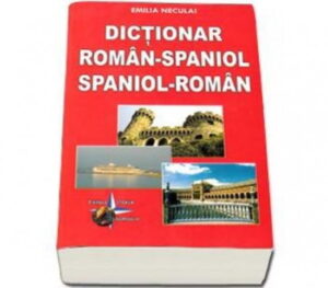 Dictionar Roman-Spaniol, Spaniol-Roman (ed. tiparita)