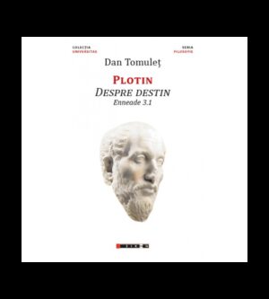 Plotin - Despre Destin - Enneade 3.1