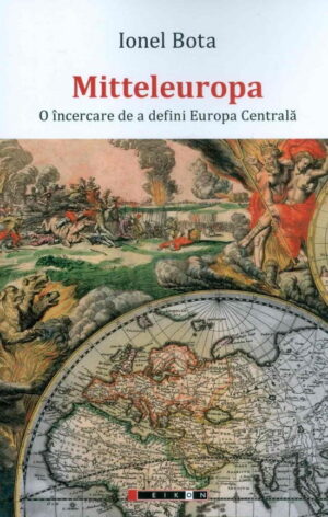 Mitteleuropa - O Incercare De A Defini Europa Centrala