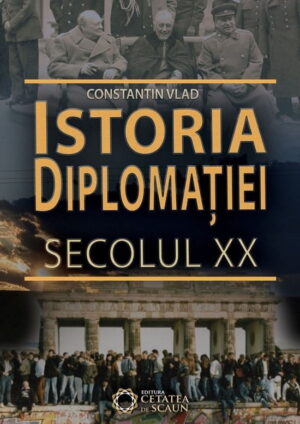 Istoria diplomatiei: Secolul XX (ed. tiparita)