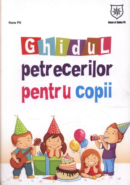 Ghidul petrecerilor pentru copii (ed. tiparita)