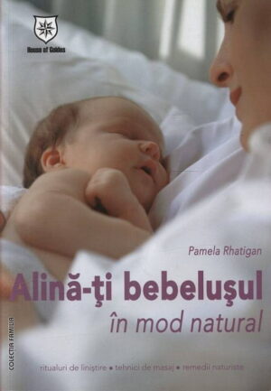 Alina-ti bebelusul in mod natural (ed. tiparita)