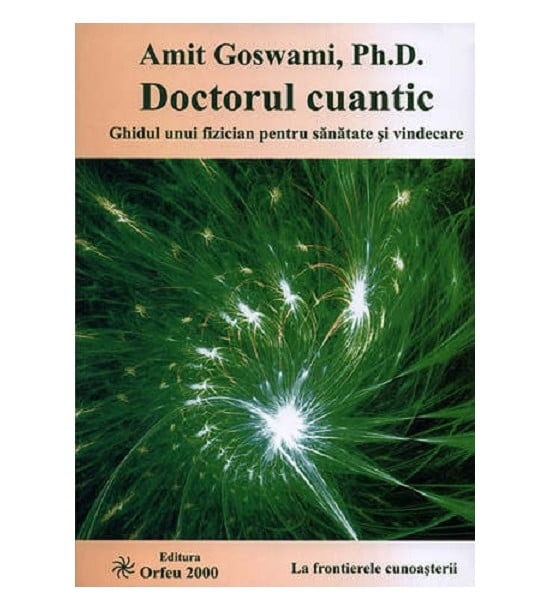 Doctorul cuantic (ed. tiparita) Amit Goswami