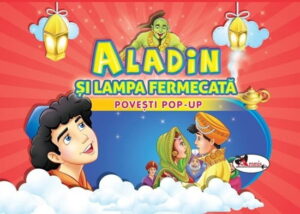 Aladin si lampa fermecata - povesti pop-up