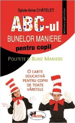 ABC-ul bunelor maniere pentru copii - de Sylvie-Anne Chatelet