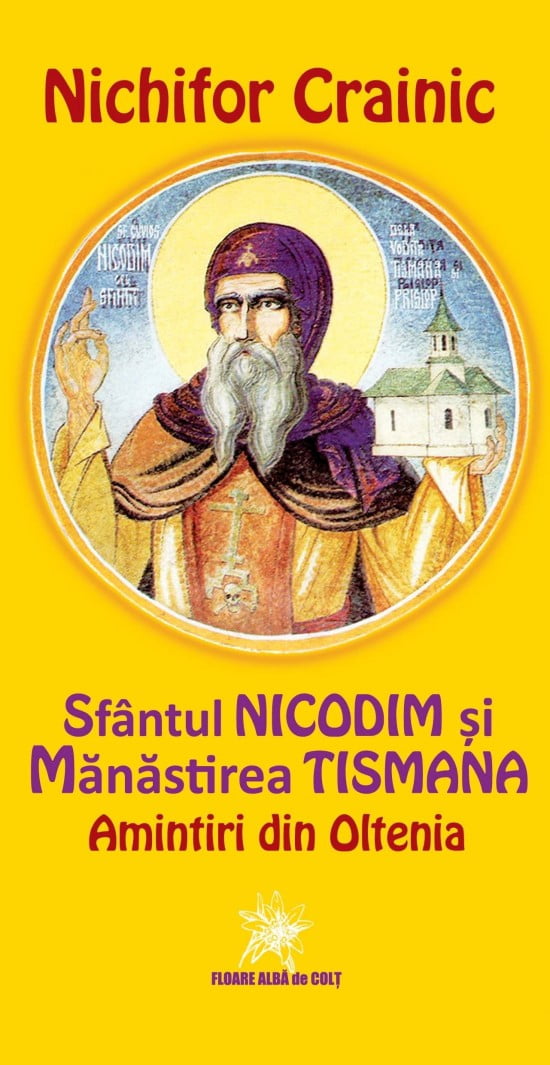 Sfantul Nicodim si Manastirea Tismana: Amintiri din Oltenia