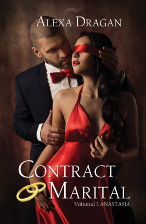 Contract marital, roman, Vol. 1, Anastasia