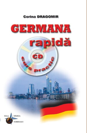 Germana rapida (ed. tiparita) cu CD Gratuit Curs practic Corina Dragomir