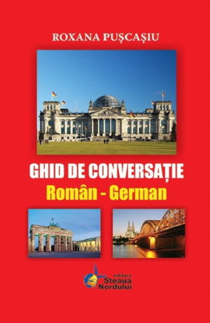 Ghid de conversatie Roman-German (ed.tiparita) Roxana Puscasiu