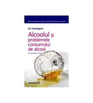 Alcoolul si problemele consumului de alcool