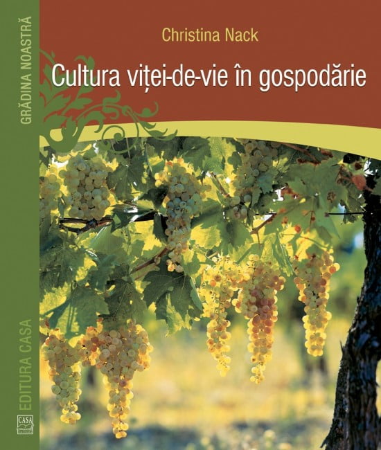 Cultura vitei-de-vie in gospodarie (ed. tiparita)