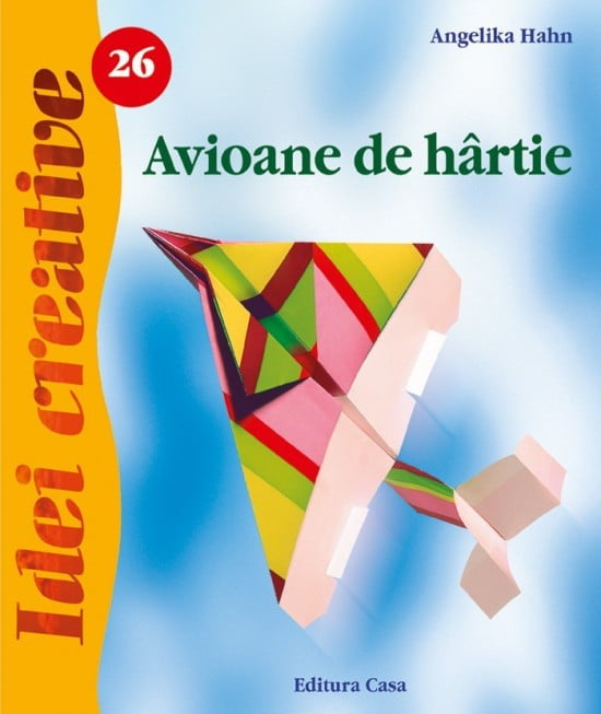 Avioane de hartie, vol. 26 (ed. tiparita)