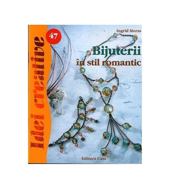 Bijuterii in stil romantic, editia a II-a, vol. 47 (ed. tiparita)