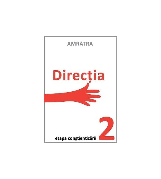 Directia - Etapa constientizarii (ed. tiparita)