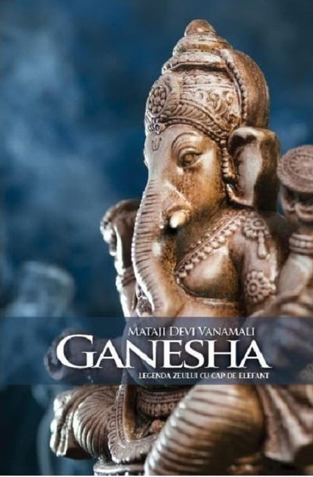 Ganesha. Legenda zeului cu cap de elefant