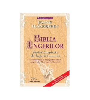 Biblia ingerilor (ed. tiparita) - Joane Flansberry