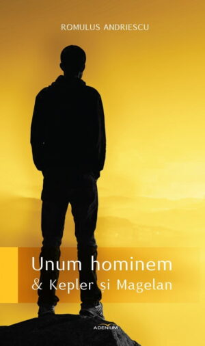 Unum hominem - Kepler si Magelan (ed. tiparita)