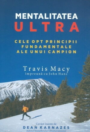 Mentalitatea ultra - cele opt principii fundamentale ale unui campion (ed. tiparita)