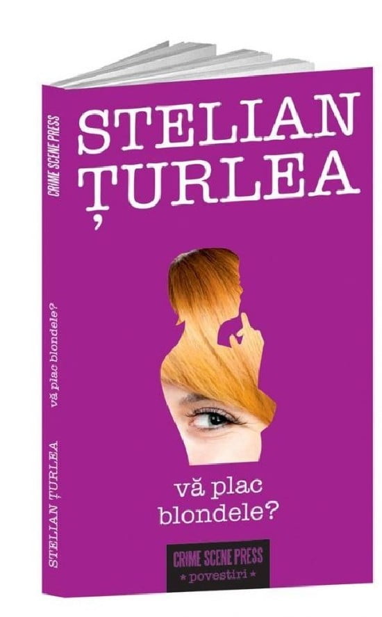 Va plac blondele? (ed. tiparita) - Stelian Turlea