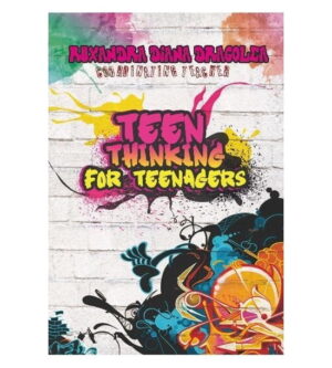 Teen thinking for teenagers (ed. tiparita)- Ruxandra Diana Dragolea