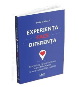 Experienta face diferenta (ed. tiparita) - Doru Supeala