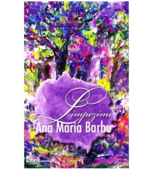 Limpezimi (ed. tiparita) - Ana Maria Barbu