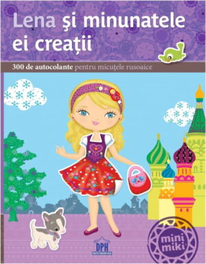 Lena si minunatele ei creatii: 300 de autocolante pentru micutele rusoaice