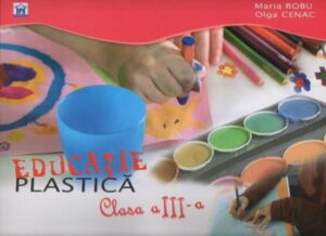 Educatie plastica: clasa a III-a