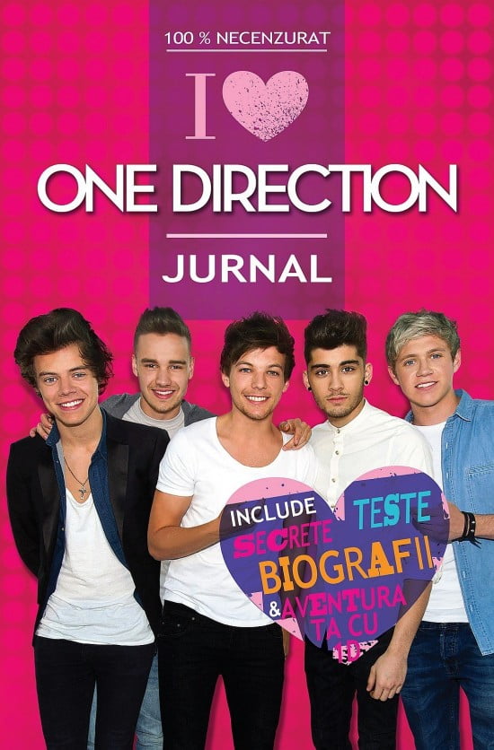 100% Necenzurat - I love One Direction - Jurnal (ed. tiparita)