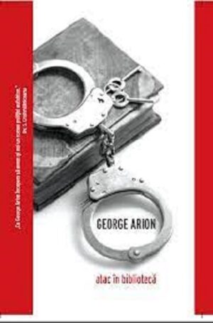 Atac in biblioteca - George Arion - Crime Scene Press