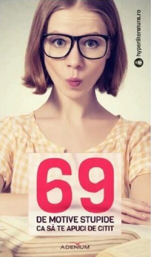 69 de motive stupide pentru a te apuca de citit
