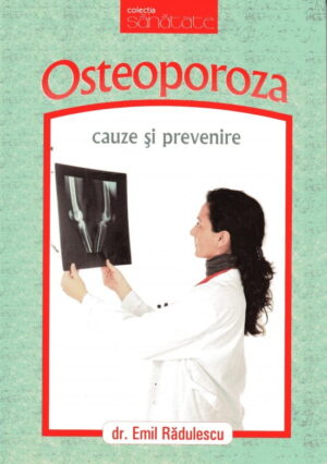 Osteoporoza - cauze si prevenire