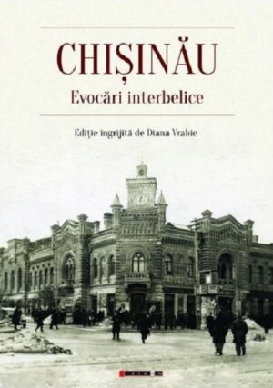Chisinau - evocari interbelice