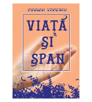Viata si span (ed. tiparita)
