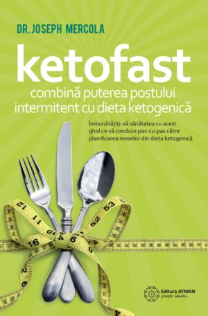 Ketofast - Combina puterea postului intermitent cu dieta ketogenica
