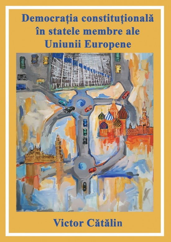 Democratia constitutionala in statele membre ale Uniunii Europene (ed. tiparita)