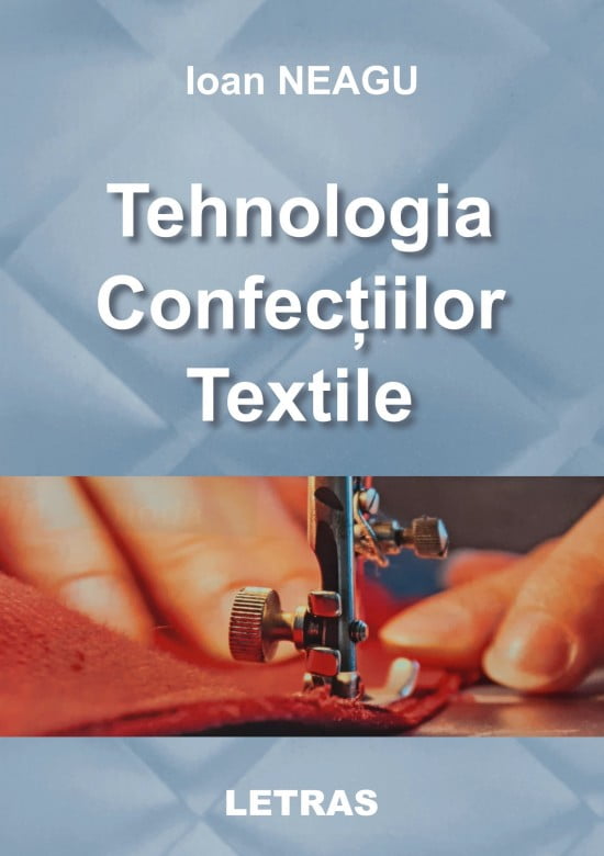 Tehnologia confectiilor textile (eBook PDF)