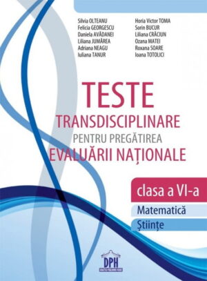 Teste transdisciplinare pentru pregatirea Evaluarii Nationale - Clasa a VI-a