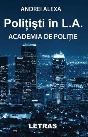 Politisti in L.A. Academia de politie (ed. tiparita)