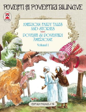 Basme bilingve - Povesti si povestiri americane (Vol. I)