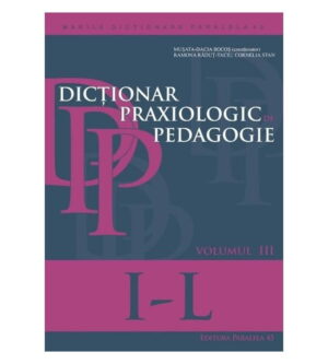 Dictionar praxiologic de pedagogie. Vol. III (I-L)
