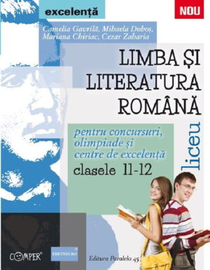 Limba si Literatura Romana cls. XI-XII. Excelenta