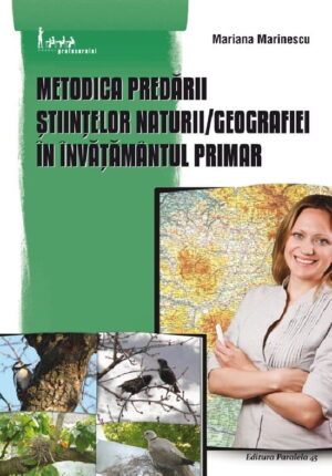 Metodica predarii Stiintelor Naturii si Geografiei in invatamantul primar