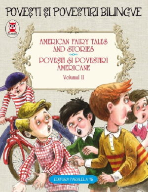 Basme bilingve - Povesti si povestiri americane (Vol. II)