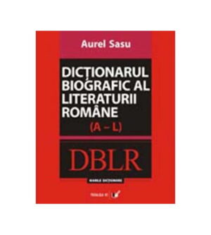 Dictionarul biografic al literaturii romane (A-L)